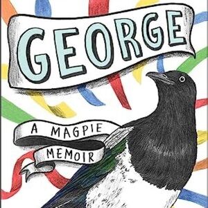 Book - George: A Magpie Memoir by Hughes, Frieda